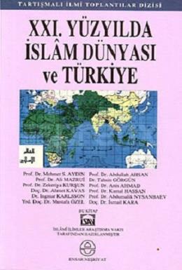 21. Yüzyılda İslam Dünyası ve Türkiye Kolektif