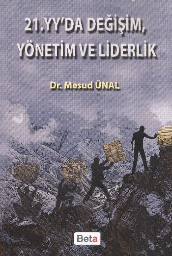 21. YY’da Değişim, Yönetim ve Liderlik