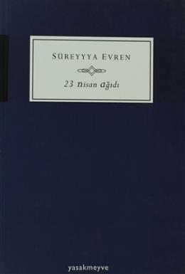 23 Nisan Ağıdı Süreyyya Evren