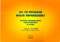 24-72 Aylıkken Neler Yapabilirim Gelişim Basamaklarını Değerlendirme El Kitabı