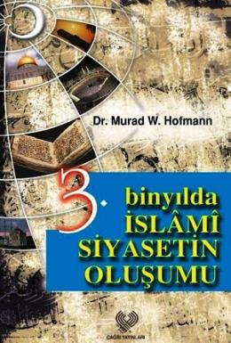 3. Binyılda İslami Siyasetin Oluşumu