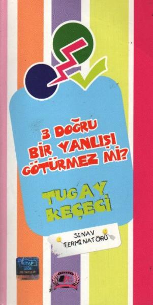 3 Doğru Bir Yanlışı Götürmez Mi? %17 indirimli Tugay Keçeci