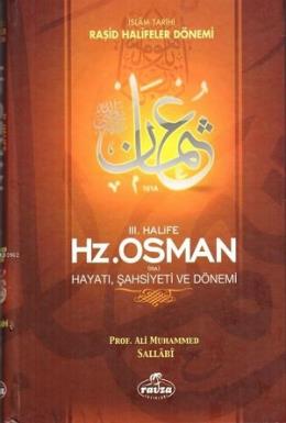 3. Halife Hz. Osman Hayatı Şahsiyeti ve Dönemi