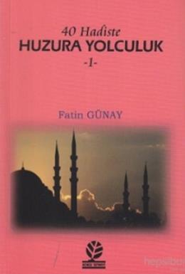 40 Hadiste Huzura Yolculuk 1