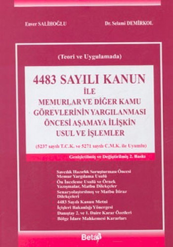4483 Sayılı Kanun ile Memurlar ve Diğer Kamu Görevlerinin Yargılanması Öncesi Aşamaya İlişkin Usul ve İşlemler (Ciltli)