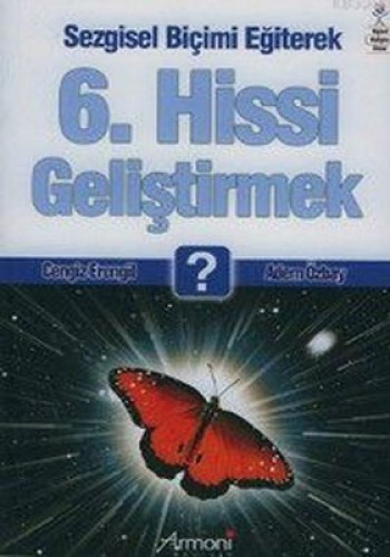 6. Hissi Geliştirmek Sezgisel Biçimi Eğiterek