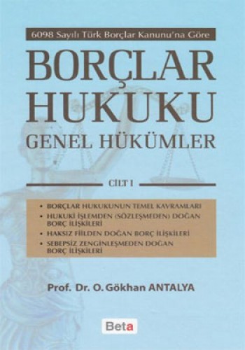 6098 Sayılı Borçlar Kanunu’na Göre Borçlar Hukuku Genel Hükümler Cilt: 1