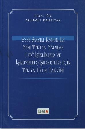 6335 Sayılı Kanun İle Yeni Ttk'da Yapılan Değişikl