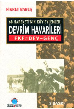 68 Hareketi’nin Köy Eylemleri Devrim Havarileri