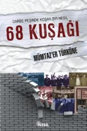 Darbe Peşinde Koşan Bir Nesil-68 Kuşağı %17 indirimli Mümtazer Türköne