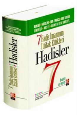 7 Hadis İmamının İttifak Ettikleri Hadisler