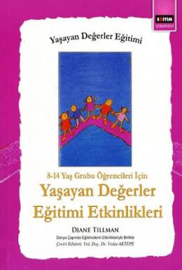 8 - 14 Yaş Grubu Öğrenciler İçin Yaşayan Değerler Eğitimi Etkinlikleri