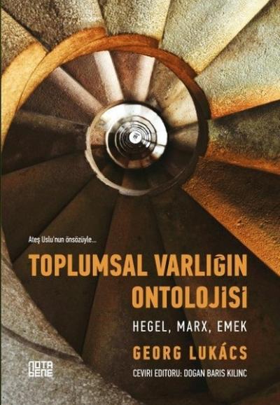 Nota Bene Toplumsal Varlığın Ontolojisi Hegel Marx Emek