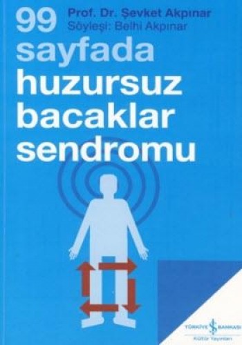 99 Sayfada Huzursuz Bacaklar Sendromu %30 indirimli Şevket Akpınar