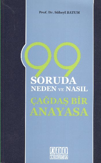 99 Soruda Neden ve Nasıl Çağdaş Bir Anayasa