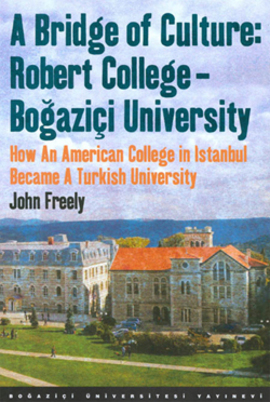 A Bridge of Culture: Robert College-Boğaziçi University