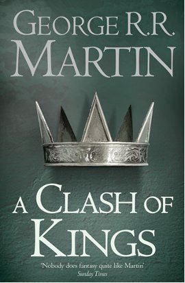 A Clash of Kings (A Song of Ice and Fire,Book 2) George R. R. Martin