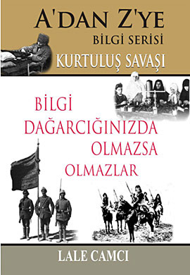 A’dan Z’ye Bilgi Serisi - Kurtuluş Savaşı