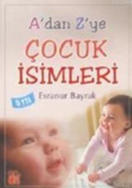 Adan Zye Çocuk İsimleri %17 indirimli Esranur Bayrak