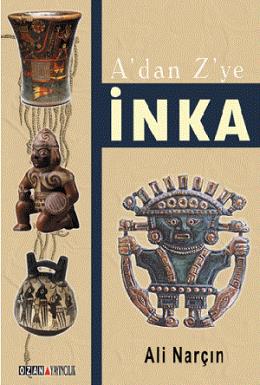 A’dan Z’ye İnka Ali Narçın