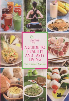 A Guide to Heal Thy and Tasty Living %17 indirimli Clara Seren Amram