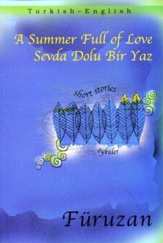 A Summer Full Of Love / Sevda Dolu Bir Yaz