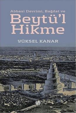 Abbasi Devrimi, Bağdat ve Beytü’l Hikme