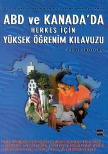 ABD ve Kanadada Herkes İçin Yüksek Öğrenim Kılavuzu %17 indirimli Yılm