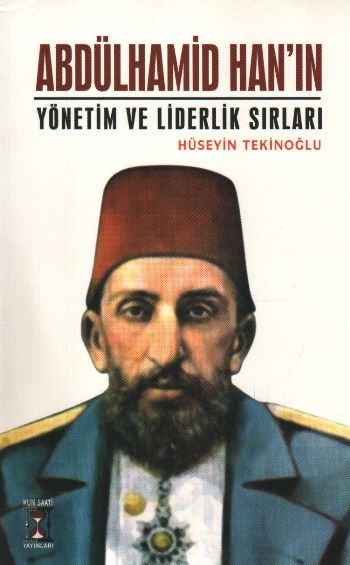 Abdülhamid Hanın Liderlik Sırları %17 indirimli Hüseyin Tekinoğlu