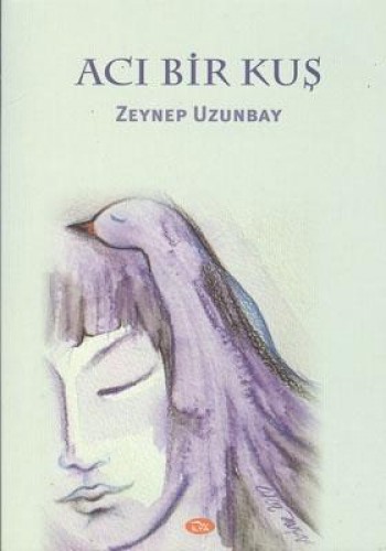 Acı Bir Kuş %17 indirimli Zeynep Uzunbay