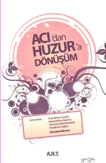 Acıdan Huzura Dönüşüm