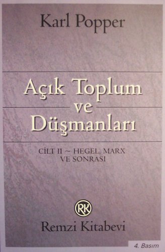 Açık Toplum ve Düşmanları Cilt: 2 Hegel Marx ve Sonrası