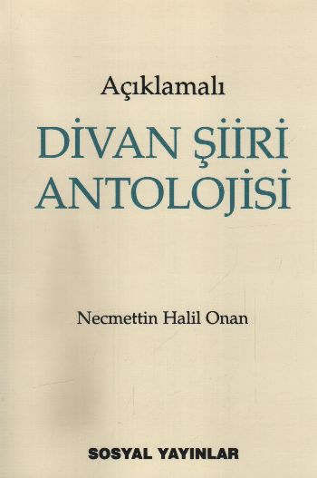 Açıklamalı Divan Şiiri Antolojisi