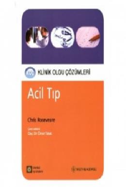 Acil Tıp - Klinik Olgu Çözümleri Chris Roseveare