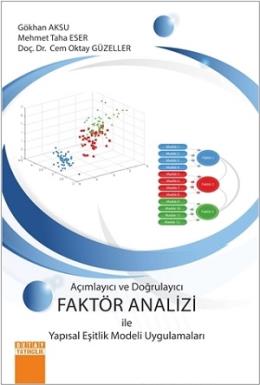 Açimlayıcı ve Doğrulayıcı Faktör Analizi ile Yapısal Eşitlik Modeli Uy