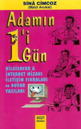 Adamın 1’i 1 Gün Bilgisayar  İnternet Mizahı İletişim Fıkraları ve Duvar Yazıları