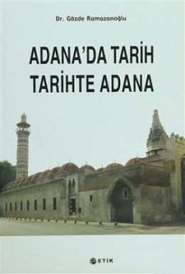 Adana’da Tarih Tarihte Adana