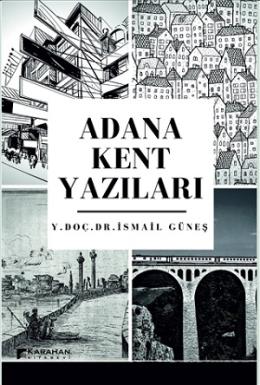 Adana Kent Yazıları İsmail Güneş