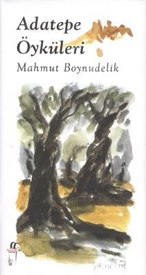 Adatepe Öyküleri %17 indirimli Mahmut Boynudelik