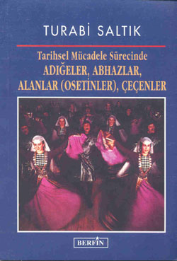 Tarihsel Mücadele Sürecinde Adığeler,Abhazlar,Al %17 indirimli Turabi 