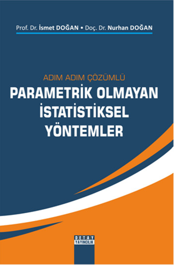 Adım Adım Çözümlü Parametrik Olmayan İstatistiksel Yöntemler