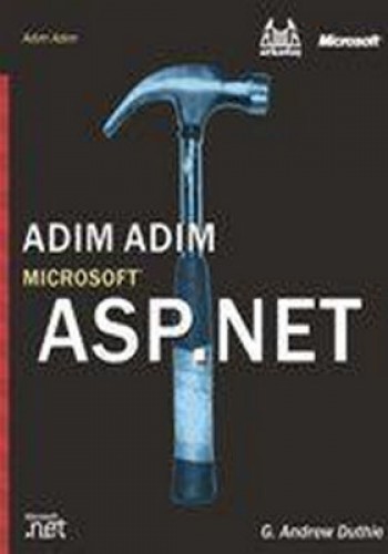 Adım Adım Microsoft® ASP .NET %17 indirimli G. Andrew Duthie