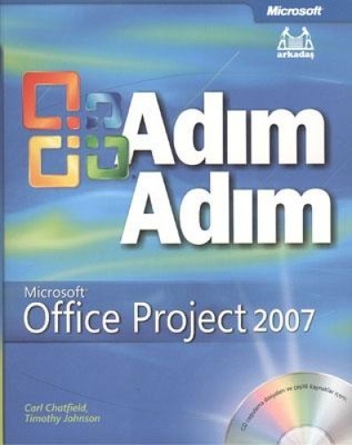 Adım Adım Microsoft Office Project 2007 %17 indirimli C.Chatfield-T.Jo