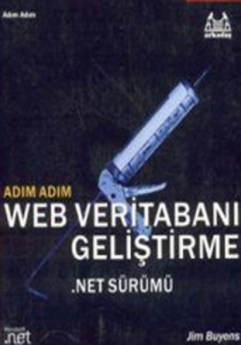 Adım Adım Web Veritabanı Geliştirme .NET Sürümü %17 indirimli Jim Buye