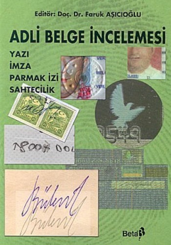 Adli Belge İncelemesi Yazı, İmza, Parmak İzi, Sahtecilik