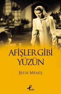 Afişler Gibi Yüzün %25 indirimli Şefik Memiş