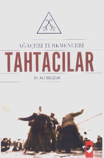 Ağaçeri Türkmenleri Tahtacılar Ali Selçuk