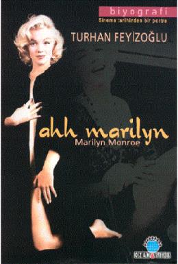 Ahh Marilyn-Marilyn Monroe Turhan Feyizoğlu