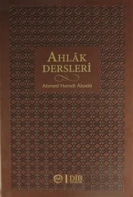 Ahlak Dersleri (Ciltli) Ahmet Hamdi Akseki