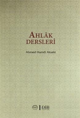 Ahlak Dersleri (Ciltsiz) Ahmet Hamdi Akseki